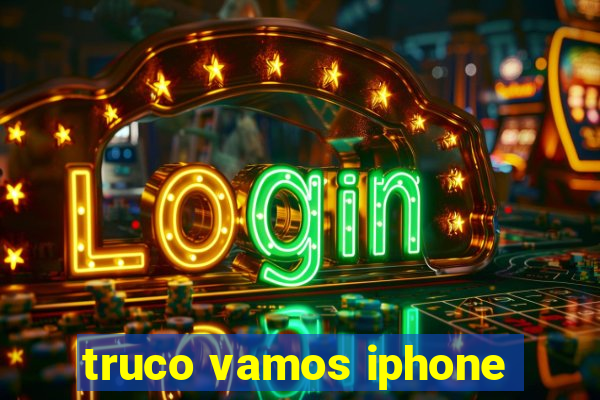 truco vamos iphone